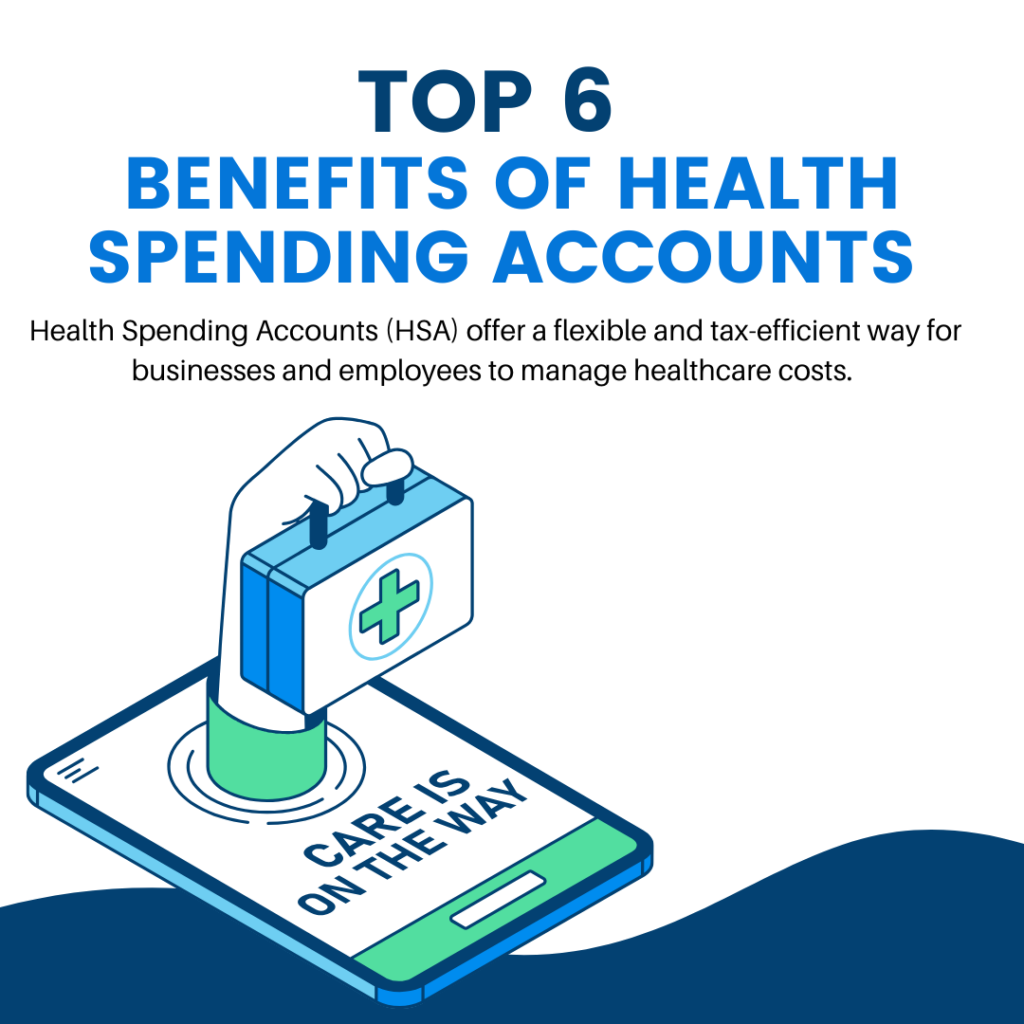 Top 6 Benefits of Health Spending Accounts (HSA) | A New Way to Manage Healthcare Costs