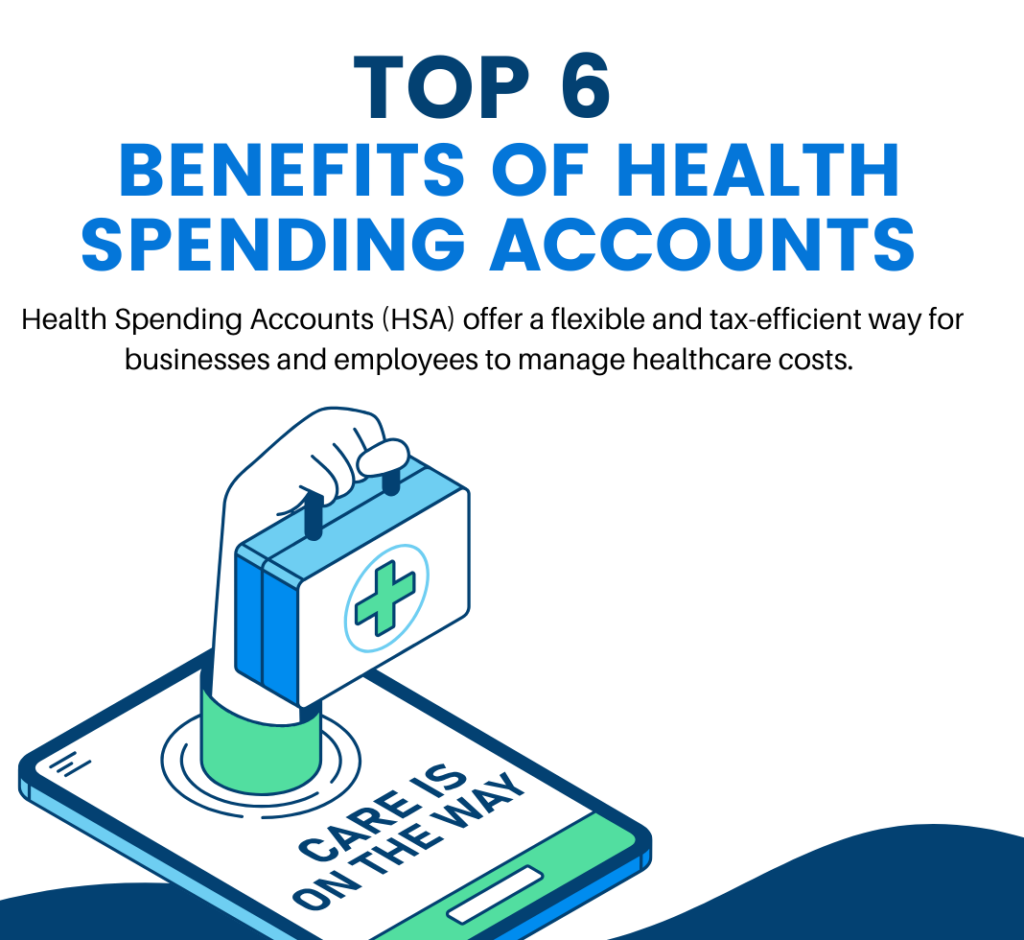 Top 6 Benefits of Health Spending Accounts (HSA) | A New Way to Manage Healthcare Costs